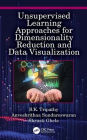 Unsupervised Learning Approaches for Dimensionality Reduction and Data Visualization