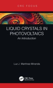 Title: Liquid Crystals in Photovoltaics: An Introduction, Author: Dr. Luz J Martinez-Miranda