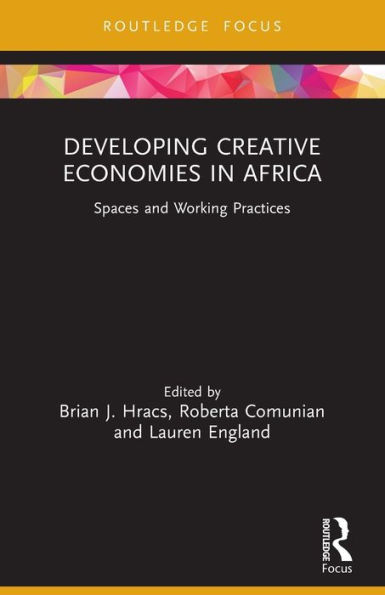 Developing Creative Economies in Africa: Spaces and Working Practices