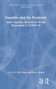 Title: Populists and the Pandemic: How Populists Around the World Responded to COVID-19, Author: Nils Ringe