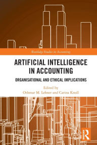 Title: Artificial Intelligence in Accounting: Organisational and Ethical Implications, Author: Othmar M. Lehner