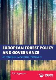 Title: European Forest Policy and Governance: An Integrative Analytical Framework, Author: Filip Aggestam