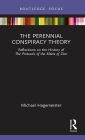 The Perennial Conspiracy Theory: Reflections on the History of The Protocols of the Elders of Zion