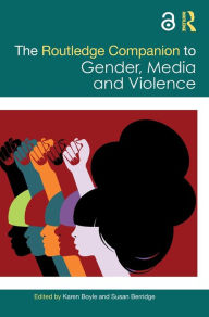 Title: The Routledge Companion to Gender, Media and Violence, Author: Karen Boyle