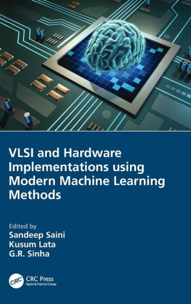 VLSI and Hardware Implementations using Modern Machine Learning Methods