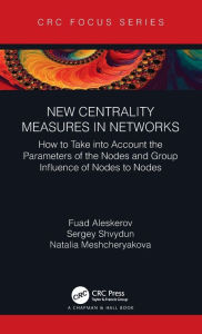 Title: New Centrality Measures in Networks: How to Take into Account the Parameters of the Nodes and Group Influence of Nodes to Nodes, Author: Fuad Aleskerov