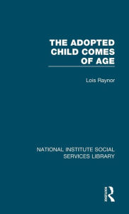 Title: The Adopted Child Comes of Age, Author: Lois Raynor