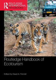 Title: Routledge Handbook of Ecotourism, Author: David A. Fennell