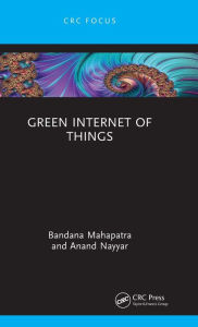 Title: Green Internet of Things, Author: Bandana Mahapatra