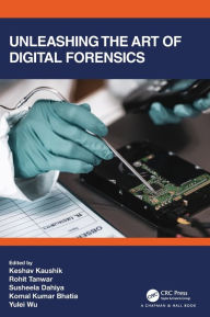 Title: Unleashing the Art of Digital Forensics, Author: Keshav Kaushik