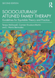 Title: Socioculturally Attuned Family Therapy: Guidelines for Equitable Theory and Practice, Author: Teresa McDowell