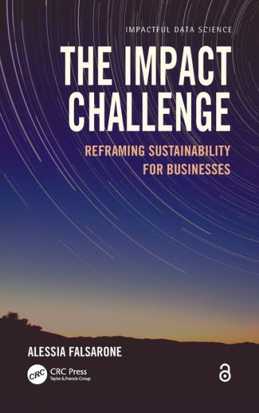 The Impact Challenge: Reframing Sustainability for Businesses