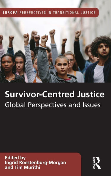 Survivor-Centred Justice: Global Perspectives and Issues
