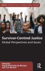 Survivor-Centred Justice: Global Perspectives and Issues
