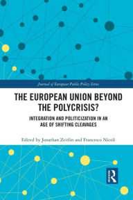 Title: The European Union Beyond the Polycrisis?: Integration and politicization in an age of shifting cleavages, Author: Jonathan Zeitlin