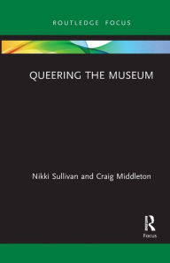 Title: Queering the Museum, Author: Nikki Sullivan