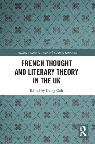 French Thought and Literary Theory in the UK