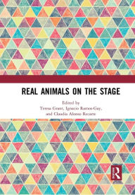 Title: Real Animals on the Stage, Author: Teresa Grant