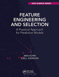 Title: Feature Engineering and Selection: A Practical Approach for Predictive Models, Author: Max Kuhn