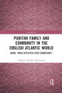 Puritan Family and Community in the English Atlantic World: Being 