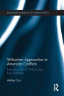 Wilsonian Approaches to American Conflicts: From the War of 1812 to the First Gulf War