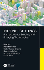 Title: Internet of Things: Frameworks for Enabling and Emerging Technologies, Author: Bharat Bhusan