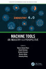 Machine Tools: An Industry 4.0 Perspective