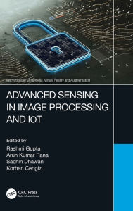 Title: Advanced Sensing in Image Processing and IoT, Author: Rashmi Gupta