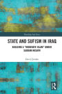 State and Sufism in Iraq: Building a 