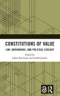 Constitutions of Value: Law, Governance, and Political Ecology