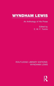 Title: Wyndham Lewis: An Anthology of His Prose, Author: E. W. F. Tomlin