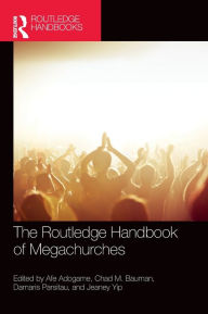 Title: The Routledge Handbook of Megachurches, Author: Afe Adogame