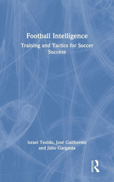 Football Intelligence: Training and Tactics for Soccer Success