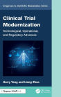 Clinical Trial Modernization: Technological, Operational, and Regulatory Advances