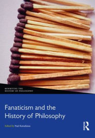 Title: Fanaticism and the History of Philosophy, Author: Paul Katsafanas