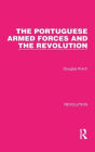 The Portuguese Armed Forces and the Revolution