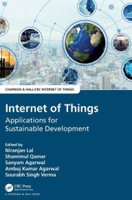 Title: Internet of Things: Applications for Sustainable Development, Author: Niranjan Lal