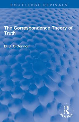The Correspondence Theory of Truth