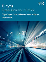 Title: V Puti: Russian Grammar in Context, Author: Anna Kudyma