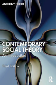 Title: Contemporary Social Theory: An Introduction, Author: Anthony Elliott