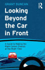 Looking Beyond the Car in Front: A Guide to Making the Right Career Choices at the Right Time