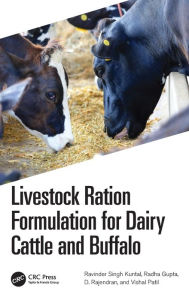 Title: Livestock Ration Formulation for Dairy Cattle and Buffalo, Author: Ravinder Singh Kuntal