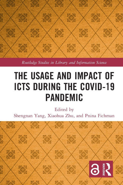 The Usage and Impact of ICTs during the Covid-19 Pandemic