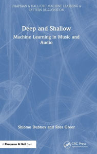 Title: Deep and Shallow: Machine Learning in Music and Audio, Author: Shlomo Dubnov