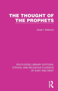 Title: The Thought of the Prophets, Author: Israel I. Mattuck