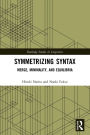 Symmetrizing Syntax: Merge, Minimality, and Equilibria