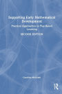 Supporting Early Mathematical Development: Practical Approaches to Play-Based Learning