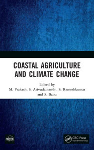 Title: Coastal Agriculture and Climate Change, Author: M. Prakash