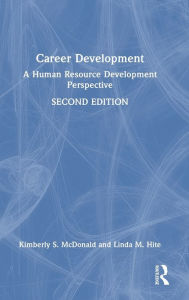 Title: Career Development: A Human Resource Development Perspective, Author: Kimberly S. McDonald