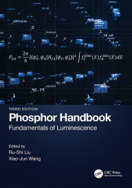 Title: Phosphor Handbook: Fundamentals of Luminescence, Author: Ru-Shi Liu